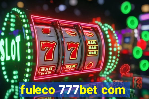 fuleco 777bet com